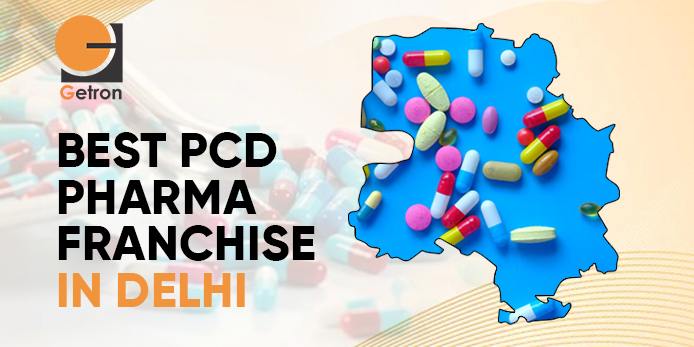 PCD pharma franchise in Delhi | Getron Pharmaceuticals