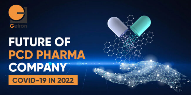 Future of PCD Pharma Company Post Covid-19 2022